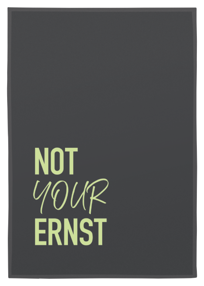 Geschirrtuch "NOT YOUR ERNST"